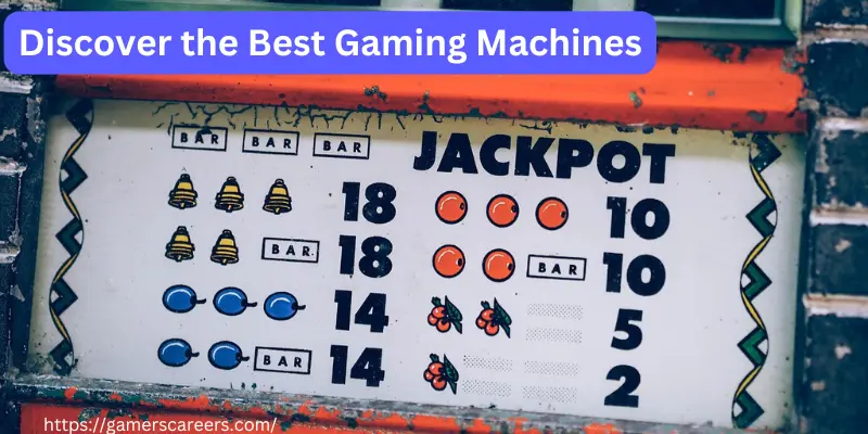 Discover the Best Gaming Machines: