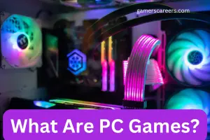 What Are PC Games? A Beginner’s Guide to Gaming